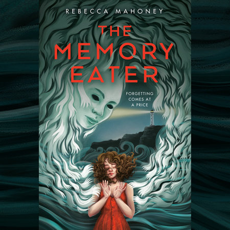 The Memory Eater by Rebecca Mahoney