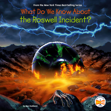 What Do We Know About the Roswell Incident? by Ben Hubbard and Who HQ