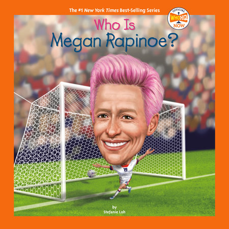 Who Is Megan Rapinoe? by Stefanie Loh and Who HQ