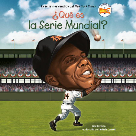 ¿Qué es la Serie Mundial? by Gail Herman and Who HQ