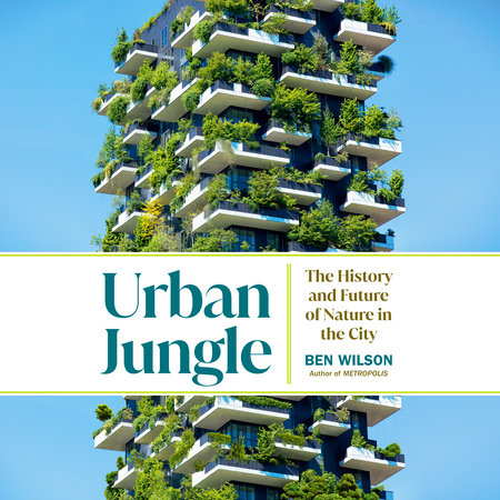 Urban Jungle by Ben Wilson: 9780385548113