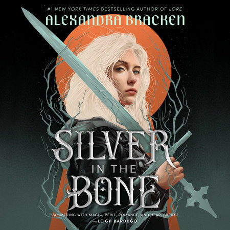Silver in the Bone by Alexandra Bracken