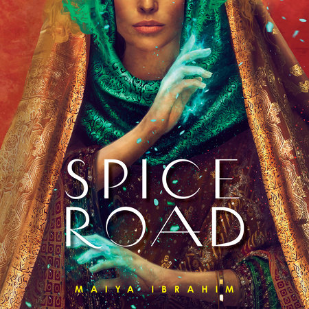 Spice Road by Maiya Ibrahim