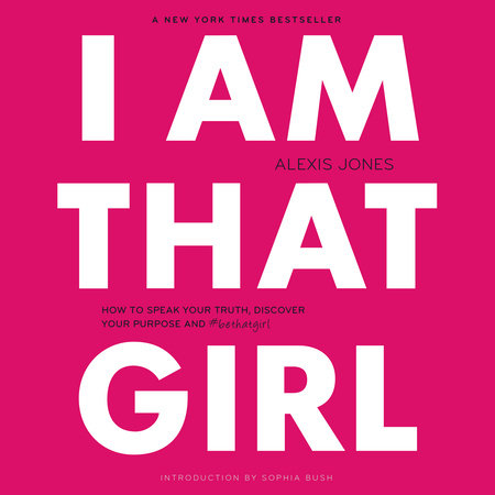 I Am That Girl by Alexis Jones
