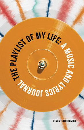 The Playlist of My Life by Devon Fredericksen