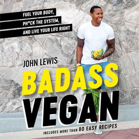 Badass Vegan by John Lewis and Rachel Holtzman
