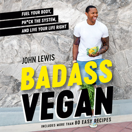 Badass Vegan by John W. Lewis Rachel Holtzman 9780593420737