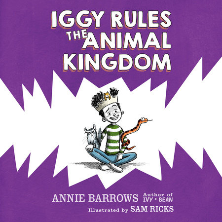 Iggy Rules the Animal Kingdom by Annie Barrows