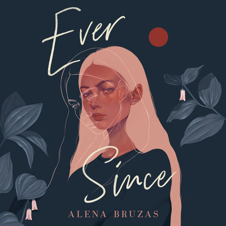 Ever Since by Alena Bruzas