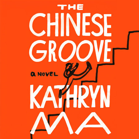 The Chinese Groove by Kathryn Ma