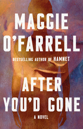 After You'd Gone by Maggie O'Farrell