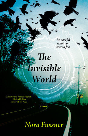 The Invisible World by Nora Fussner