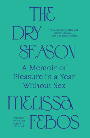 The Dry Season by Melissa Febos