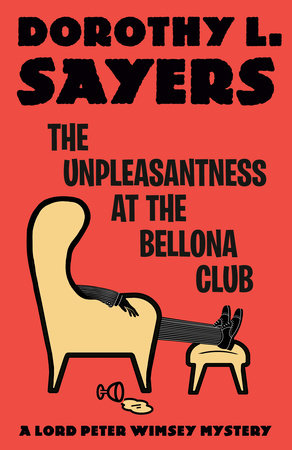 The Unpleasantness at the Bellona Club by Dorothy L. Sayers