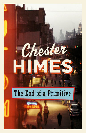 The End of a Primitive by Chester Himes