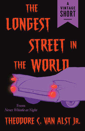 The Longest Street in the World by Theodore C. Van Alst Jr.