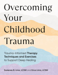 Overcoming Your Childhood Trauma