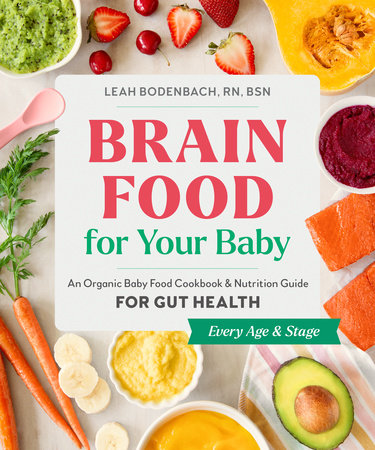 Brain Food for Your Baby by Leah Bodenbach RN, BSN