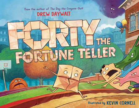 Forty the Fortune Teller by Drew Daywalt