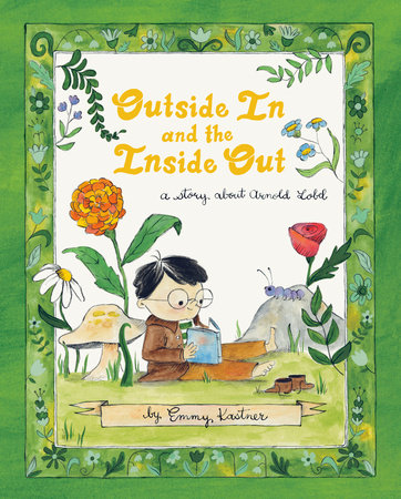 Outside In and the Inside Out by Emmy Kastner