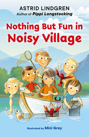 Nothing But Fun in Noisy Village by Astrid Lindgren