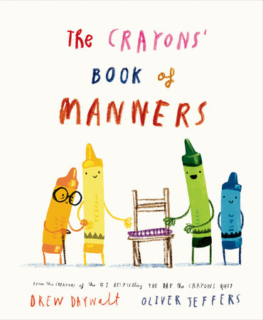 The Crayons' Book of Manners by Drew Daywalt