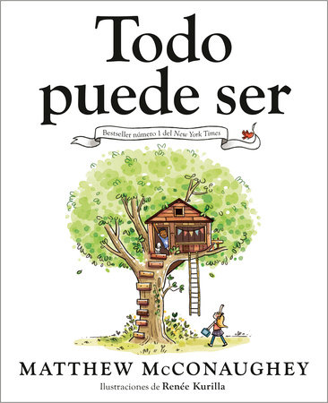 Todo puede ser (Just Because Spanish Edition) by Matthew McConaughey