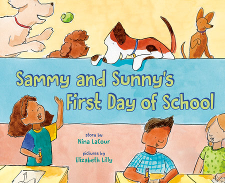 Sammy and Sunny's First Day of School by Nina LaCour