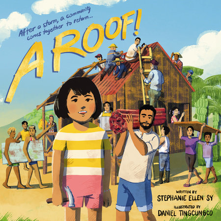 The cover of A Roof! by Stephanie Ellen Sy and Daniel Tingcungco