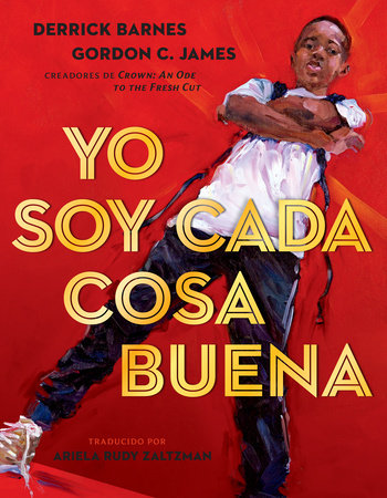 Yo soy cada cosa buena by Derrick Barnes