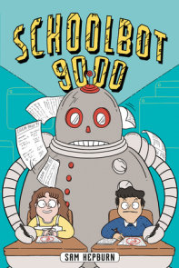 Schoolbot 9000: A Graphic Novel
