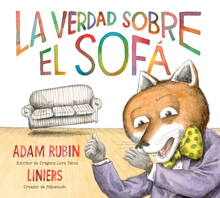 La verdad sobre el sofá (The Truth About the Couch Spanish Edition) by Adam Rubin