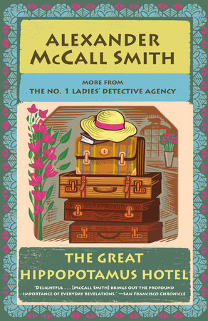 The Great Hippopotamus Hotel by Alexander McCall Smith