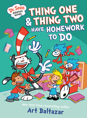 Dr. Seuss Graphic Novel: Thing One and Thing Two Have Homework to Do by Art Baltazar