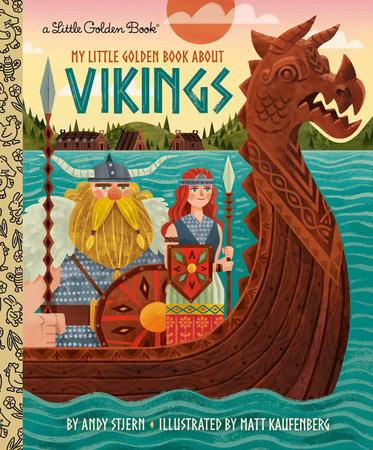 My Little Golden Book About Vikings by Andy Stjern
