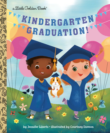 Kindergarten Graduation! by Jennifer Liberts