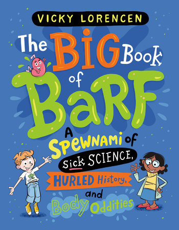 The Big Book of Barf by Vicky Lorencen