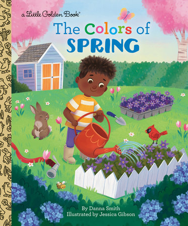 The Colors of Spring by Danna Smith