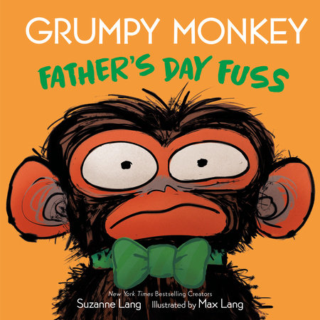 Grumpy Monkey Father's Day Fuss by Suzanne Lang