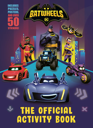 Batwheels: The Official Activity Book (DC Batman: Batwheels) by Random House