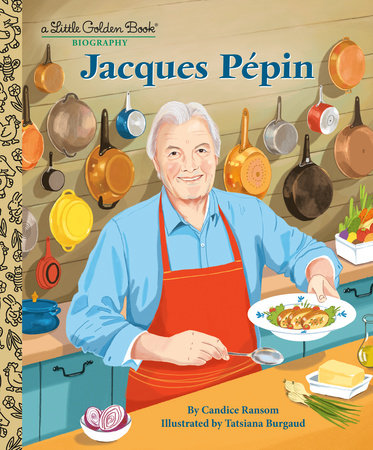 Jacques Pépin: A Little Golden Book Biography
