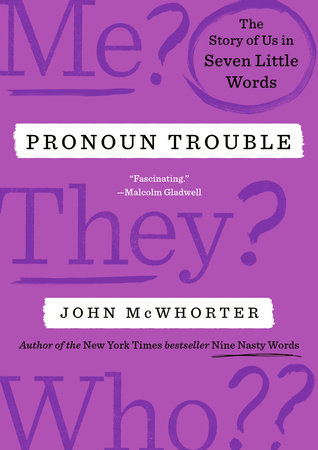 Pronoun Trouble by John McWhorter