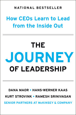 The Journey of Leadership by Dana Maor, Hans-Werner Kaas, Kurt Strovink and Ramesh Srinivasan