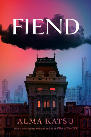 Fiend by Alma Katsu