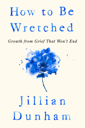 How to Be Wretched by Jillian Dunham