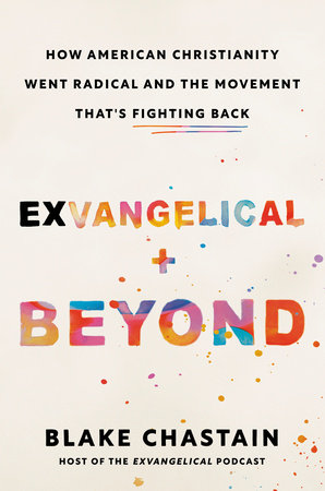 Exvangelical and Beyond by Blake Chastain