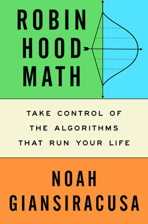 Robin Hood Math by Noah Giansiracusa