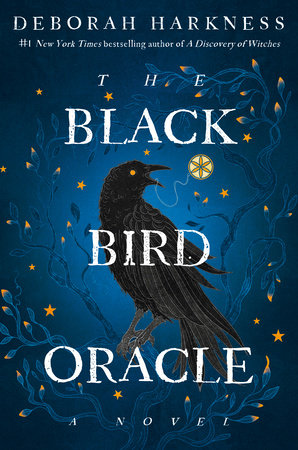 The Black Bird Oracle by Deborah Harkness