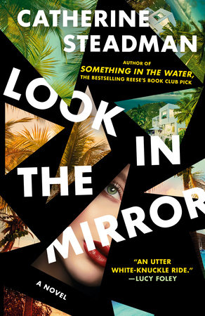 Look In the Mirror by Catherine Steadman