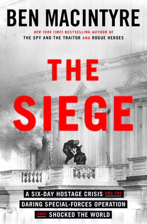 The Siege by Ben Macintyre